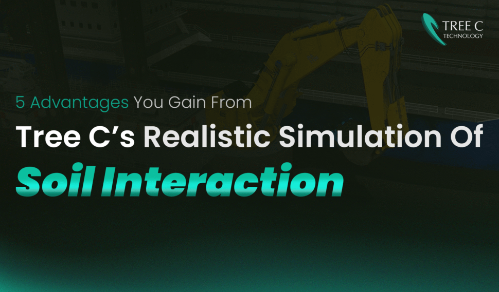 5 Advantages You Gain From Tree C’s Realistic Simulation Of Soil Interaction